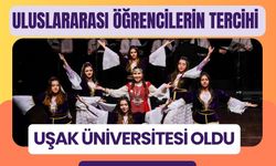 Uluslararası Öğrencilerin Tercihi Uşak Üniversitesi Oldu