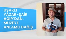 Uşaklı Yazar-Şair Ağır’dan, Müzeye Anlamlı Bağış