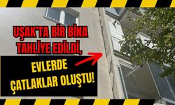 Uşak’ta Bir Bina Tahliye Edildi, Evlerde Çatlaklar Oluştu!