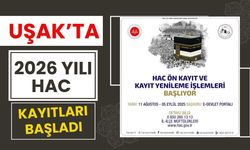 Uşak’ta 2026 Yılı Hac Kayıtları Başladı
