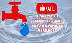 Uşak’ta Su Kesintisi: Sular 14.30’da Yeniden Verilecek