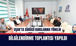 Uşak’ta Sürücü Kurslarına Yönelik Toplantı