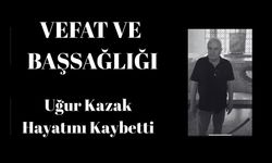 Uşak'ın Sevilen İsmi Uğur Kazak Hayatını Kaybetti