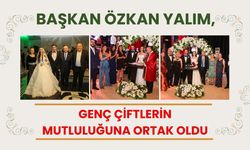 Başkan Özkan Yalım, Genç Çiftlerin Mutluluğuna Ortak Oldu