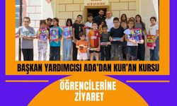 Başkan Yardımcısı Ada’dan Kur’an Kursu Öğrencilerine Ziyaret