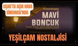Uşak’ta Açık Hava Sineması’nda Yeşilçam Nostaljisi