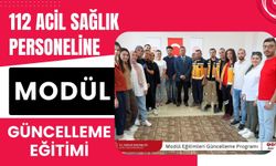 112 Acil Sağlık personeline modül güncelleme eğitimi