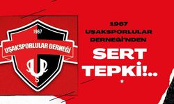 1967 Uşaksporlular Derneği’nden Sert Tepki!..