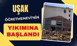 Uşak Öğretmenevi’nin Yıkımına Başlandı