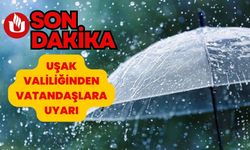 Uşak Valiliği’nden Sağanak Yağış Uyarısı!