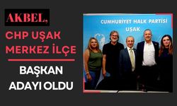 Akbel, CHP Uşak Merkez İlçe Başkan Adayı Oldu