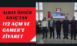 Albay Özgür Kılıç’tan 112 AÇM ve GAMER’e Ziyaret