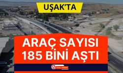 Uşak’ta Araç Sayısı 185 Bini Aştı