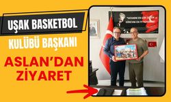 Uşak Basketbol Kulübü Başkanı Aslan’dan ziyaret