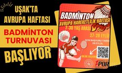 Uşak’ta Avrupa Haftası Badminton Turnuvası Başlıyor