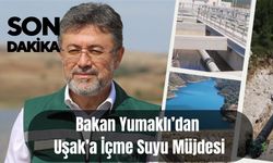 Bakan Yumaklı’dan Uşak’a İçme Suyu Müjdesi