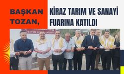 Başkan Tozan, Kiraz Tarım ve Sanayi Fuarına Katıldı