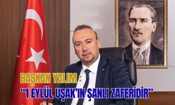 Başkan Yalım: “1 Eylül Uşak’ın Şanlı Zaferidir”
