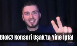 Blok3 Konseri Uşak’ta Yine İptal