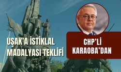 CHP’li Karaoba’dan Uşak’a İstiklal Madalyası Teklifi