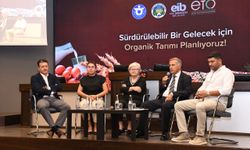 Organik Tarımda Gelecek Vizyonu İzmir’de Konuşuldu