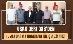 Uşak Deri OSB’den İl Jandarma Komutanı Kılıç’a Ziyaret