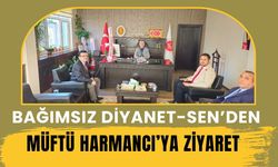 Bağımsız Diyanet-Sen’den Müftü Harmancı’ya Ziyaret