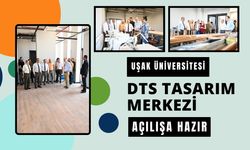Uşak Üniversitesi DTS Tasarım Merkezi Açılışa Hazır