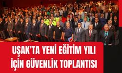Uşak’ta Yeni Eğitim Yılı İçin Güvenlik Toplantısı