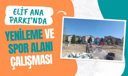 Elif Ana Parkı’nda Yenileme ve Spor Alanı Çalışması