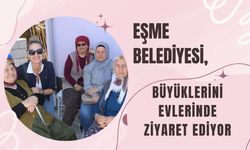 Eşme Belediyesi, büyüklerini evlerinde ziyaret ediyor