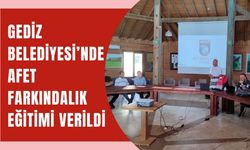 Gediz Belediyesi’nde Afet Farkındalık Eğitimi Verildi