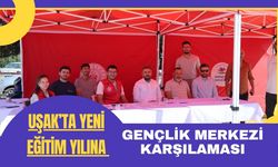 Uşak’ta Yeni Eğitim Yılına Gençlik Merkezi Karşılaması