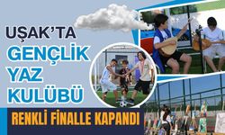 Uşak’ta Gençlik Yaz Kulübü Renkli Finalle Kapandı