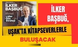 İlker Başbuğ, Uşak’ta Kitapseverlerle Buluşacak
