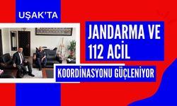 Uşak’ta Jandarma ve 112 Acil Koordinasyonu Güçleniyor