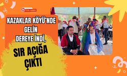 Kazaklar Köyü’nde Gelin Dereye İndi, Sır Açığa Çıktı