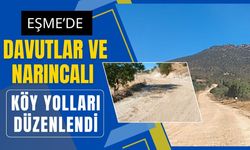 Eşme’de Davutlar ve Narıncalı Köy Yolları Düzenlendi