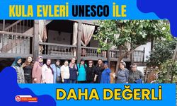 Kula Evleri UNESCO ile Daha Değerli