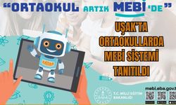 Uşak’ta ortaokullarda MEBİ sistemi tanıtıldı