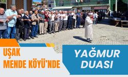 Uşak Mende Köyü’nde Yağmur Duası
