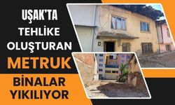 Uşak’ta Tehlike Oluşturan Metruk Binalar Yıkılıyor