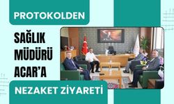Protokolden Sağlık Müdürü Acar’a Nezaket Ziyareti