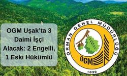 OGM Uşak’ta 3 Daimi İşçi Alacak: 2 Engelli, 1 Eski Hükümlü
