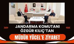 Jandarma Komutanı Özgür Kılıç’tan Müdür Yücel’e Ziyaret