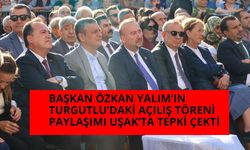 Yalım’ın Turgutlu’daki Açılış Töreni Paylaşımı Uşak’ta Tepki Çekti