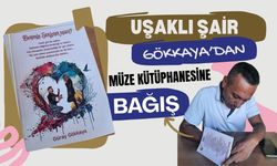 Uşaklı Şair Gökkaya’dan Müze Kütüphanesine Bağış