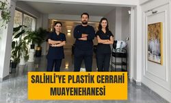 MANİSA SALİHLİ’YE PLASTİK CERRAHİ MUAYENEHANESİ