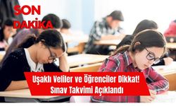 Uşaklı Veliler ve Öğrenciler Dikkat! Sınav Takvimi Açıklandı