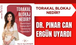 Torakal Blokaj Nedir? Dr. Pınar Can Ergün Uyardı
